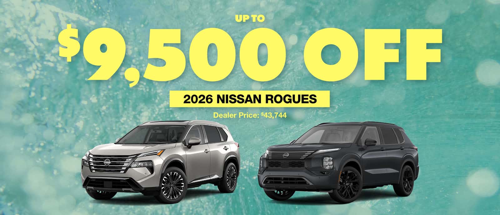 Up to $9,500 Off Rogues!