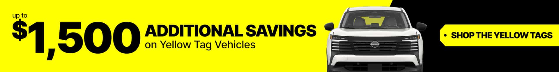 $1,500 Yellow Tag Savings
